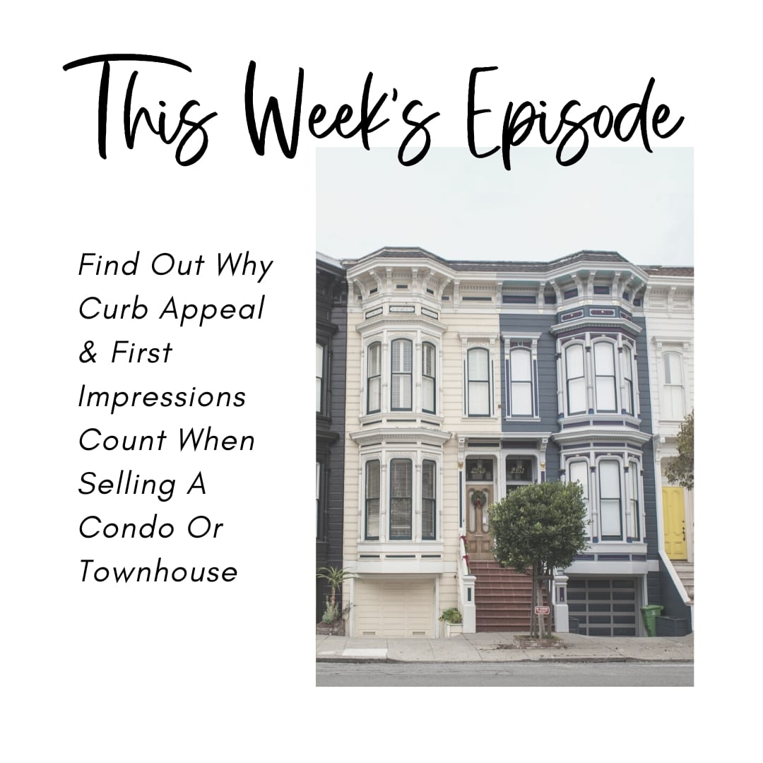 Why Curb Appeal & First Impressions Count When Selling a Condo or Townhouse