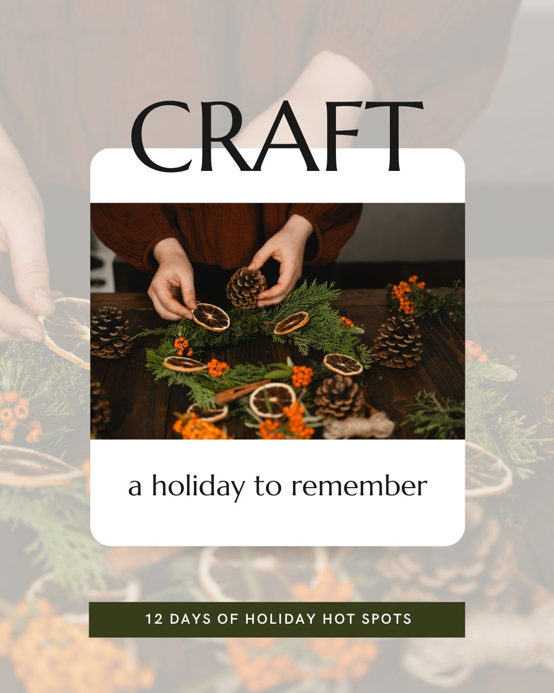 DAY TEN - DIY Holiday Workshop